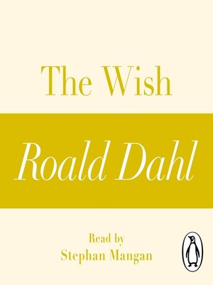 cover image of The Wish (A Roald Dahl Short Story)